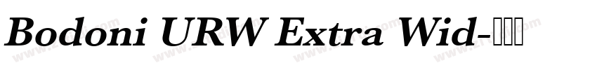 Bodoni URW Extra Wid字体转换